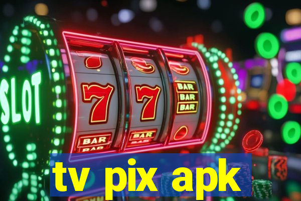 tv pix apk